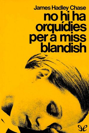 [Blandish's Orchids and Dave Fenner 01] • No Hi Ha Orquídies Per a Miss Blandish